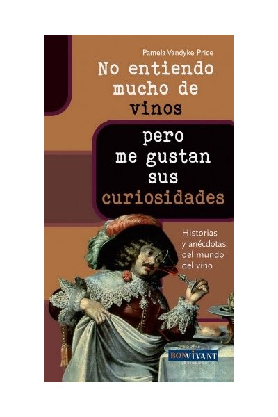 NO ENTIENDO MUCHO DE VINOS... PERO ME GUSTAN SUS CURIOSIDADES.